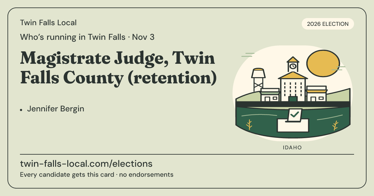 Magistrate Judge, Twin Falls County (retention), November 3, 2026 — Twin Falls Local race card